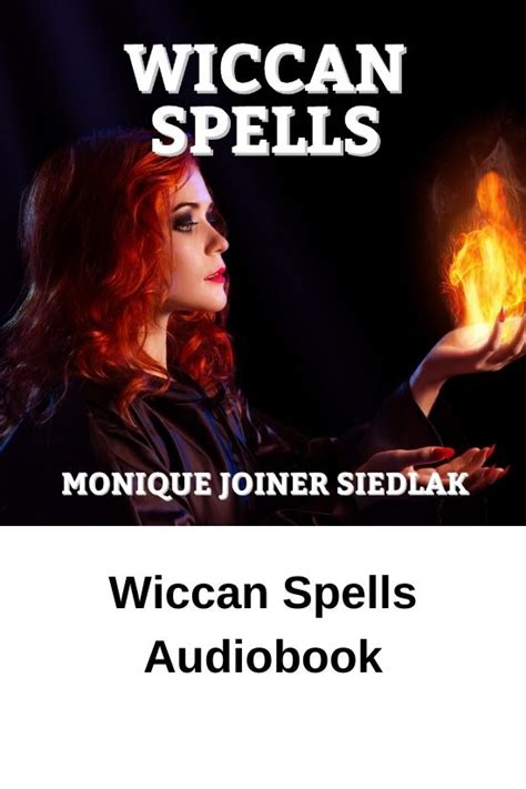 Using Wiccan Spells for Love and Relationships: Monique Joiner Siedlac's Insights